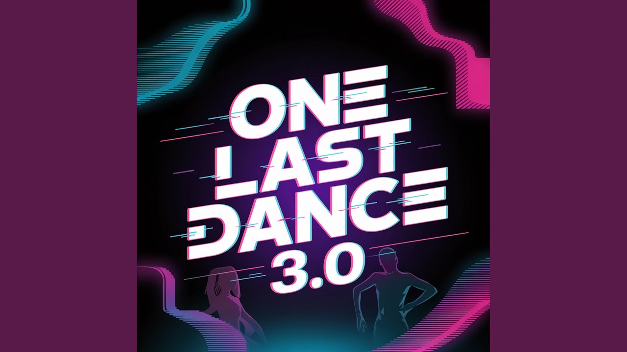 One Last Dance 3.0