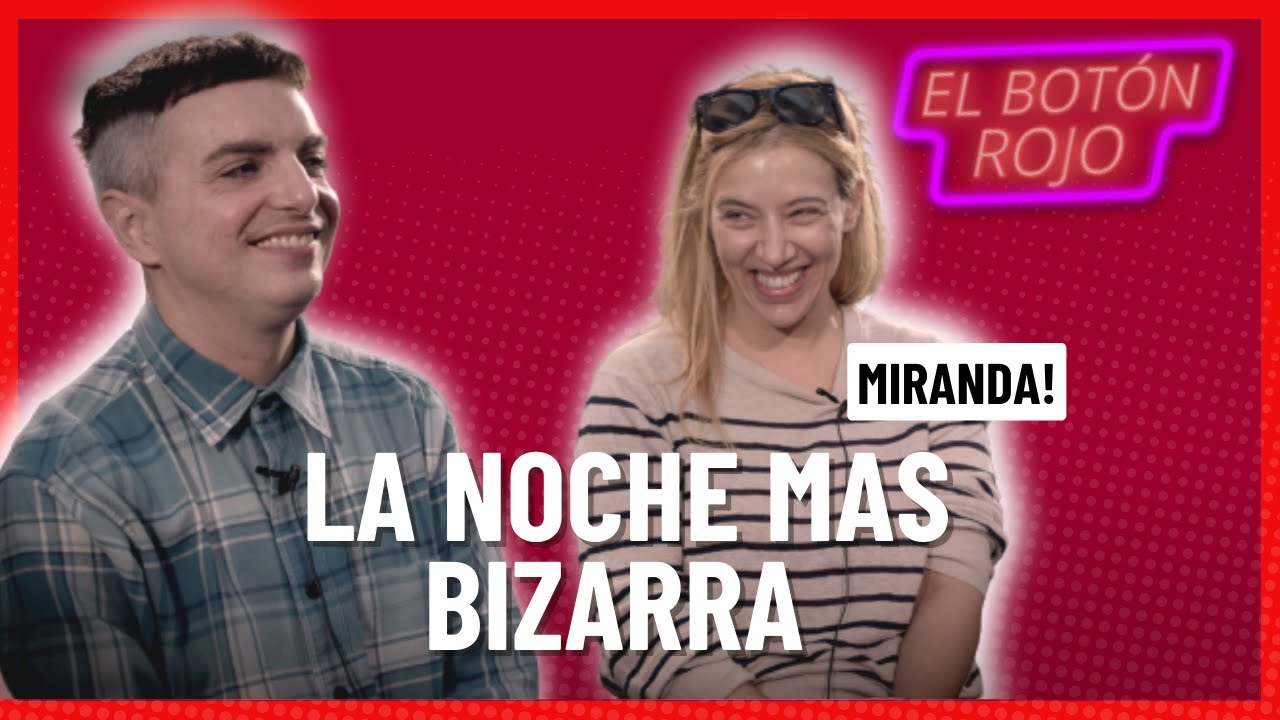🔴 MIRANDA! en el BOTÓN ROJO: 