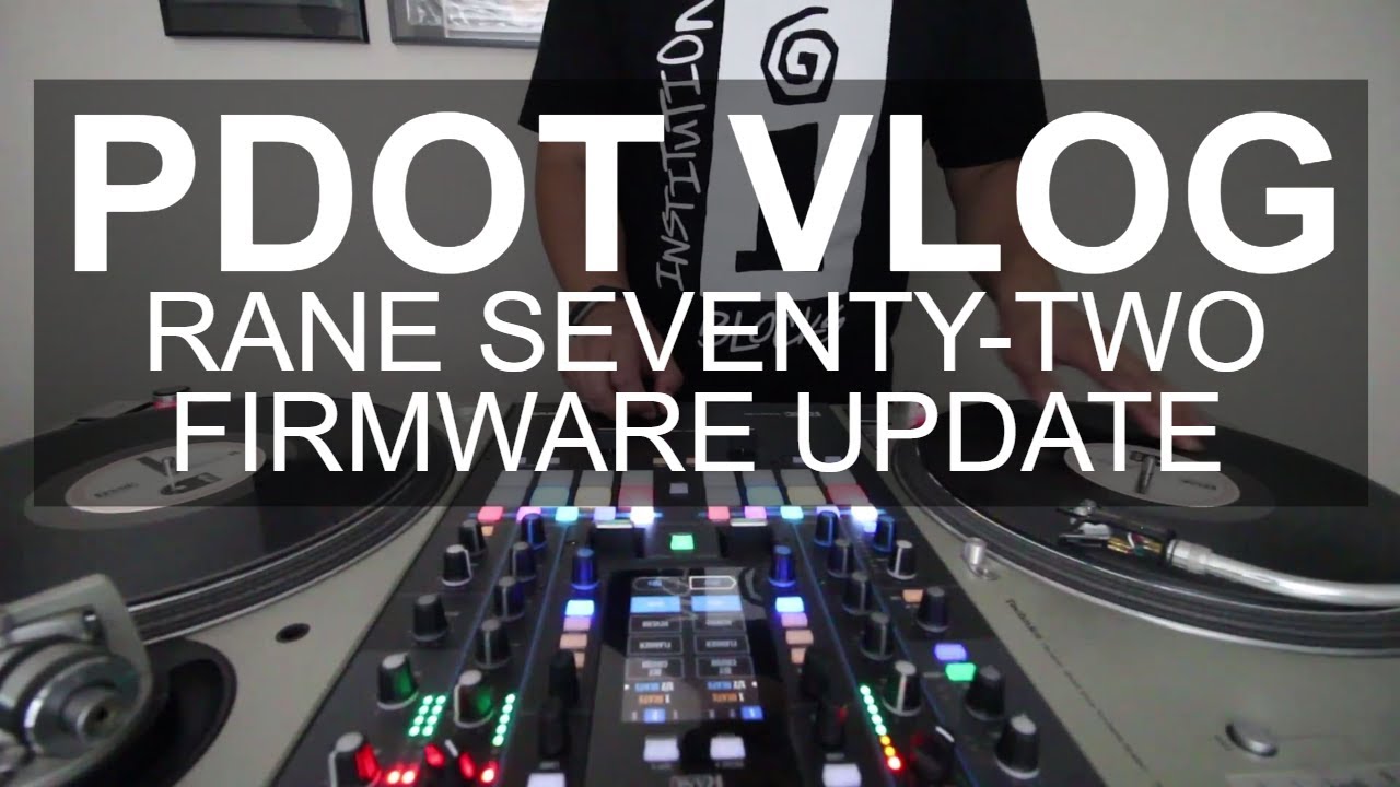 PDot Vlog - Обновление прошивки и обкатка Rane Seventy-Two