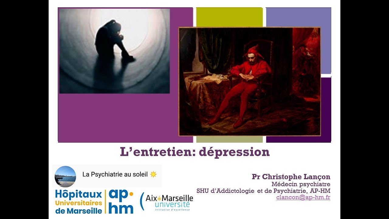 L'entretien en psychiatrie: la dépression - Pr Christophe Lançon