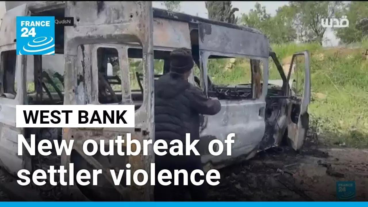 New spat of settler violence in West Bank, leaving 10 Palestinians injured &bull; FRANCE 24 English