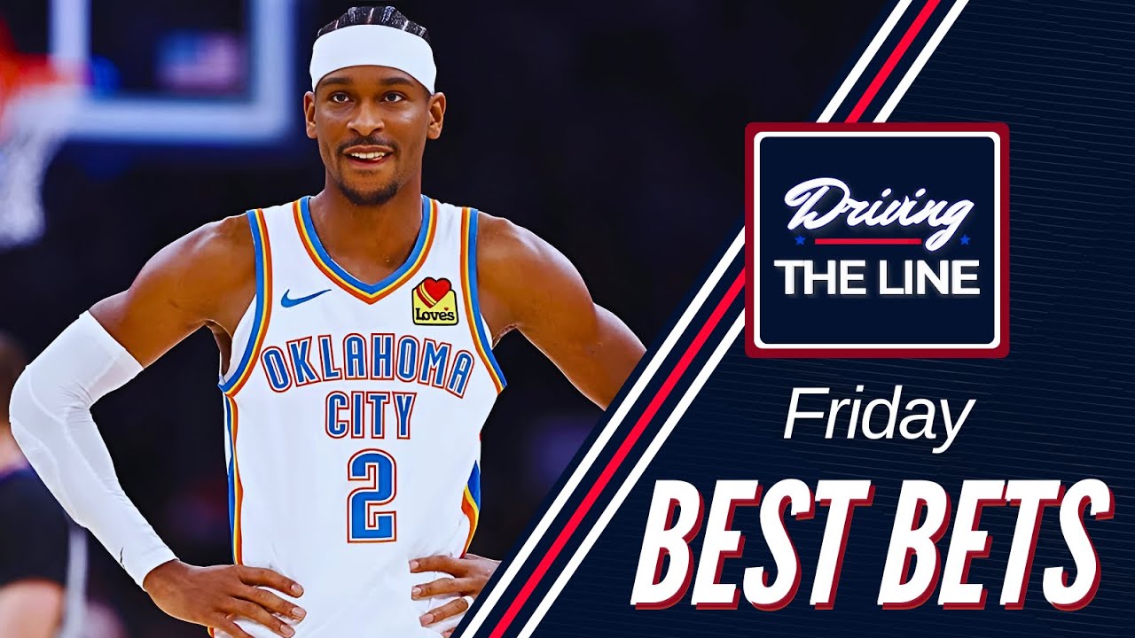 Friday&rsquo;s NBA Picks + Soccer BEST BETS! | Driving The Line