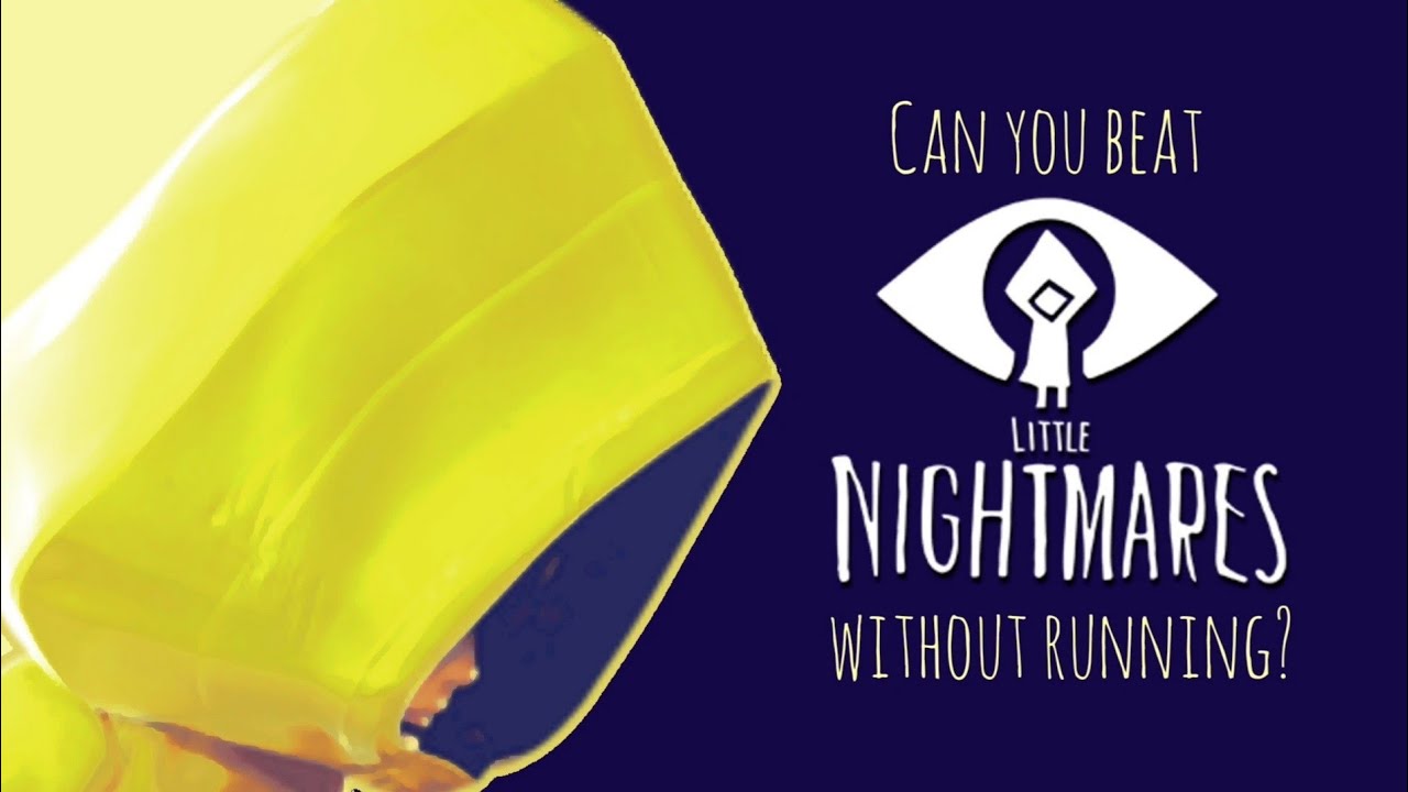 Can You Beat Little Nightmares Without Running?