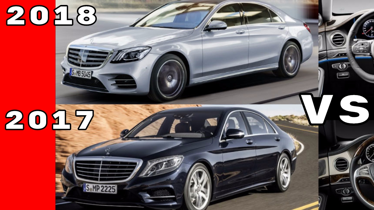 2018 Mercedes S Class vs 2017 Mercedes S Class