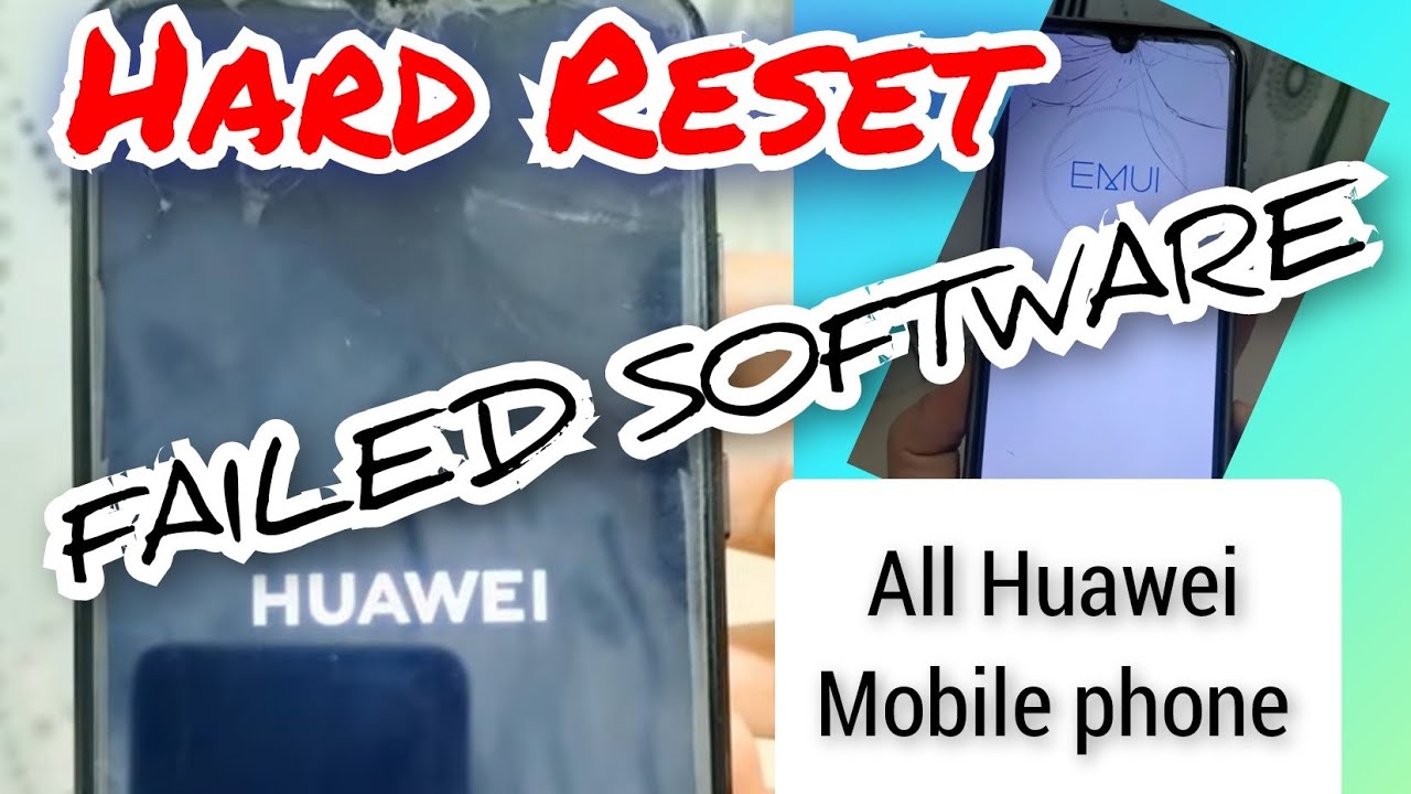 HARD RESET / FAILED SOFTWARE All Huawei Mobile phone