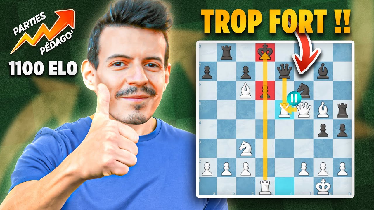 Je T'APPRENDS à jouer TACTIQUE pour GAGNER à 1100 ELO