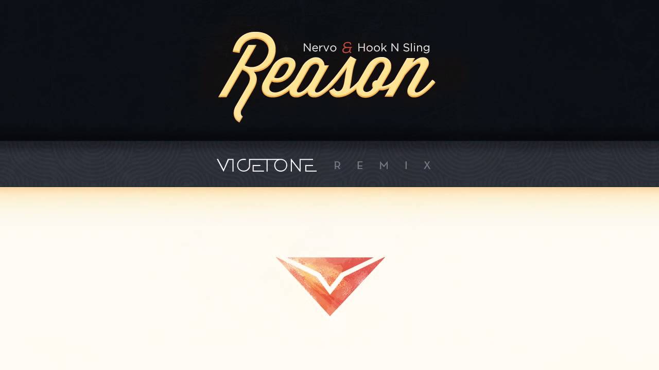 Hook N Sling vs Nervo - Reason (Vicetone Remix)