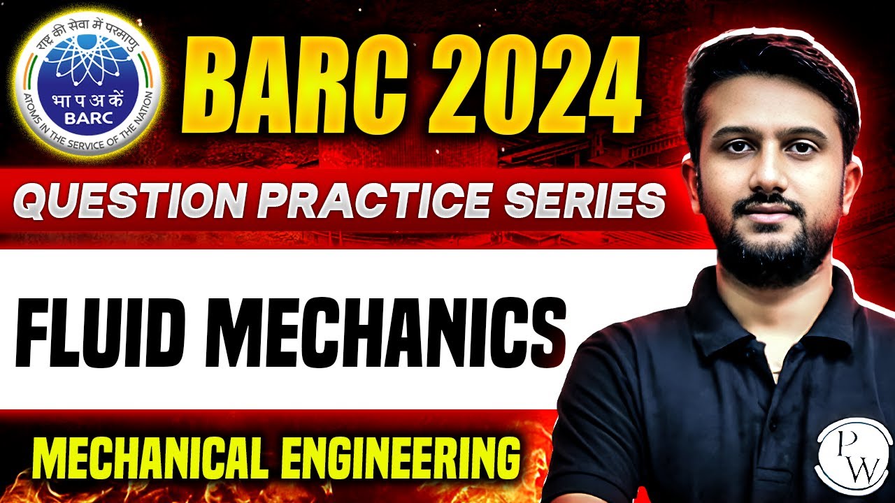 BARC 2024 | Fluid Mechanics | BARC Question Practice Series | ME