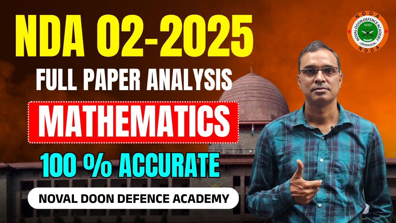 NDA 2 2025 Mathematics Full Paper Analysis By Noval Doon Defence Academy | NDA 2 2025