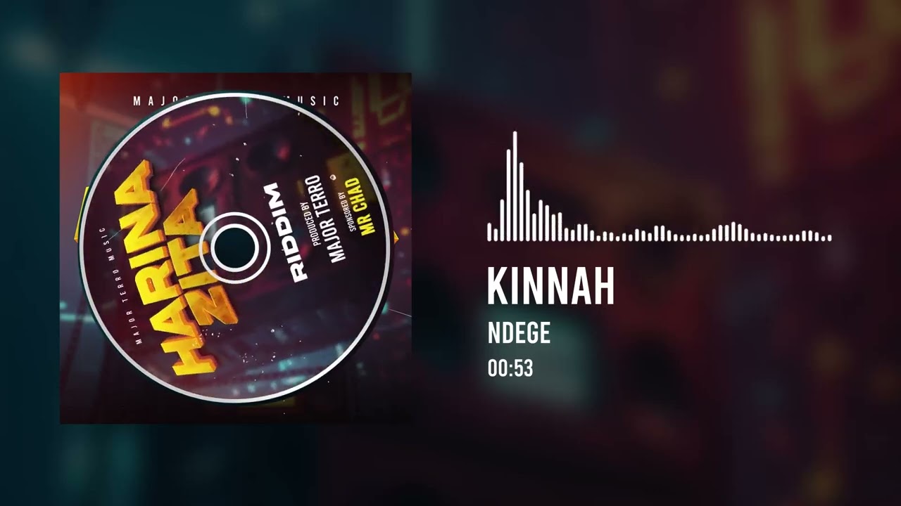Kinnah - Ndege ( Harina Zita Riddim) Official Audio 