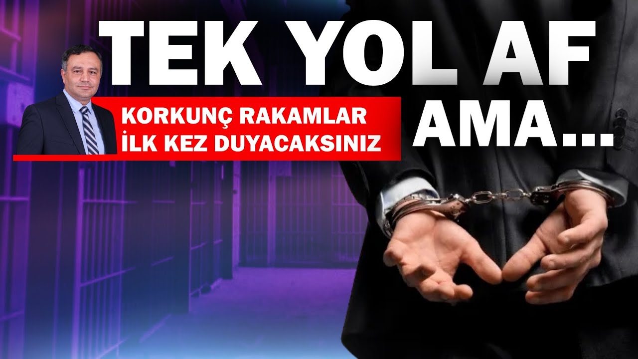 Tek yol genel af ama... | Av. Levent Mazılıgüney Nöbetçi Editör'de
