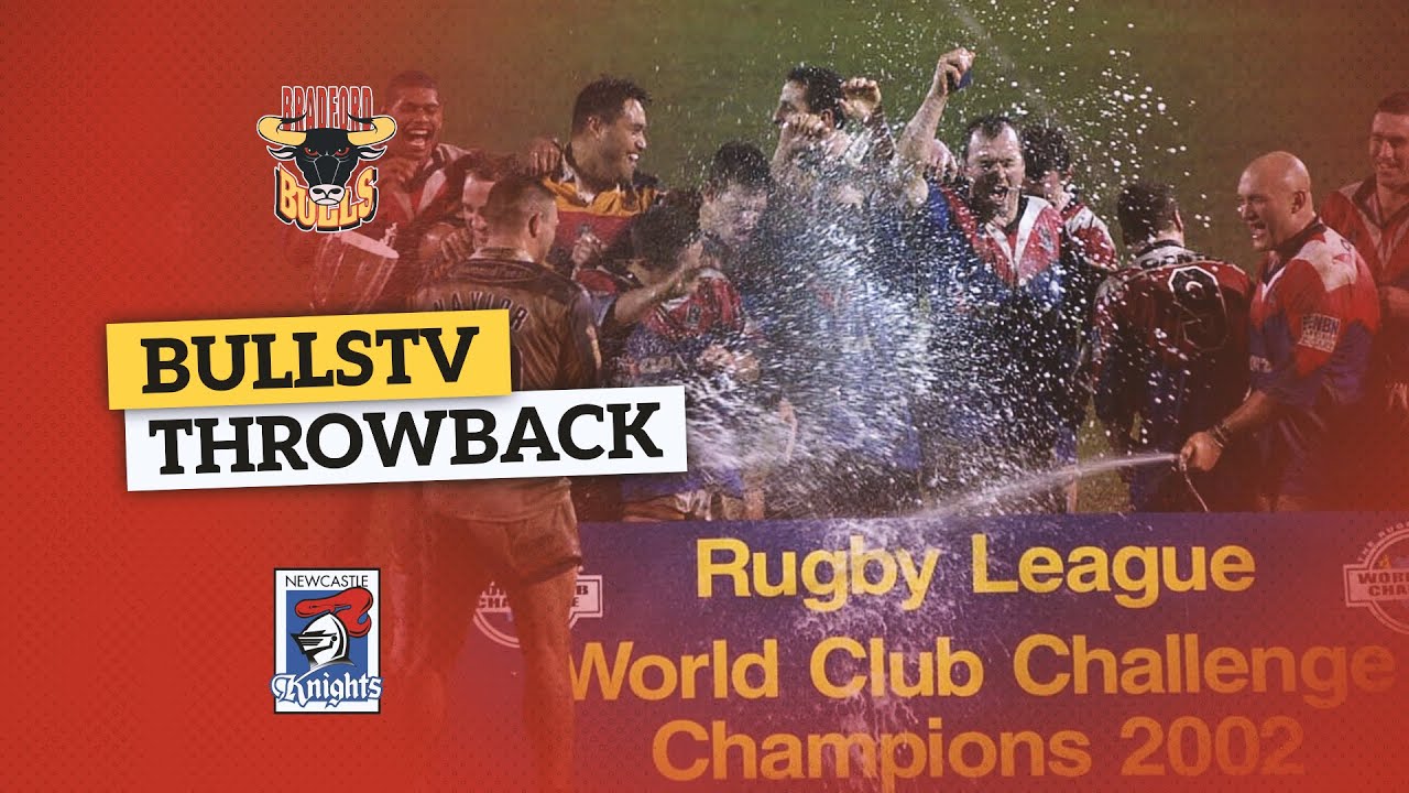 BullsTV Throwback | Bradford vs Newcastle Knights (2002)