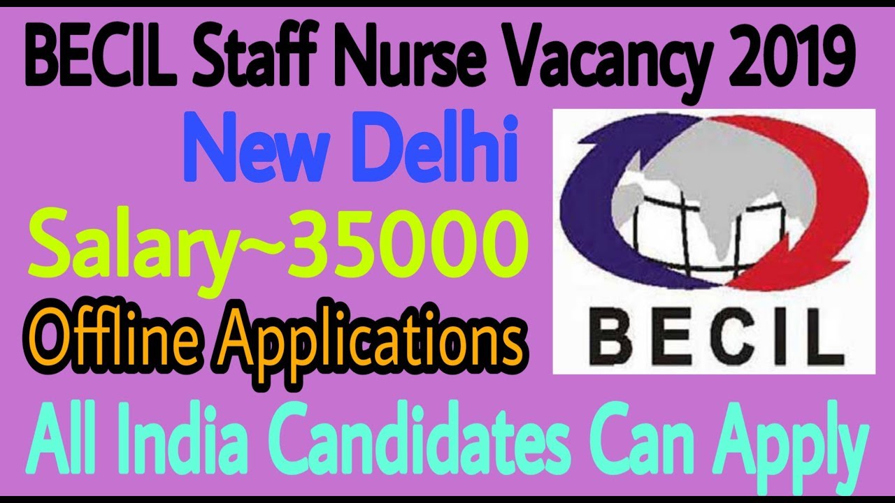 BECIL Staff Nurse Recruitment 2019 || Delhi Staff Nurse Vacancy 2019