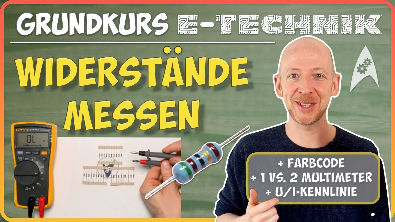 Widerstände messen | 3 Varianten mit Farbcode, Multimeter & Kennlinie | Online-Vorlesung E-Technik