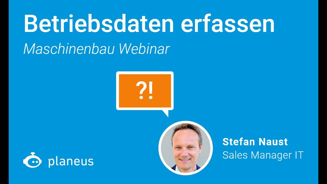Tipps f&uuml;r den Maschinenbau: Betriebsdaten richtig erfassen (1/5) - planeus Academy