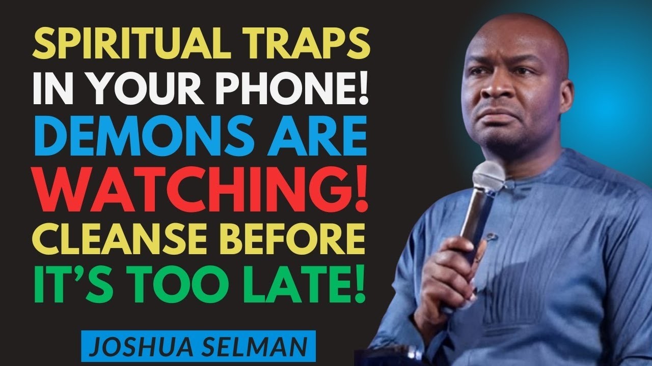 Hidden Spiritual Dangers in Your Smartphone (And How to Cleanse It Instantly) |Apostle Joshua Selman
