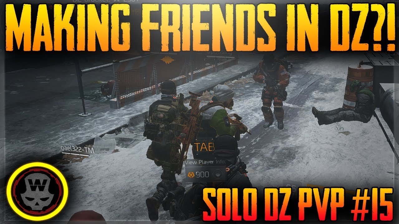 Trying to make friends in Dark Zone! Solo DZ PVP #15 (The Division 1.7)