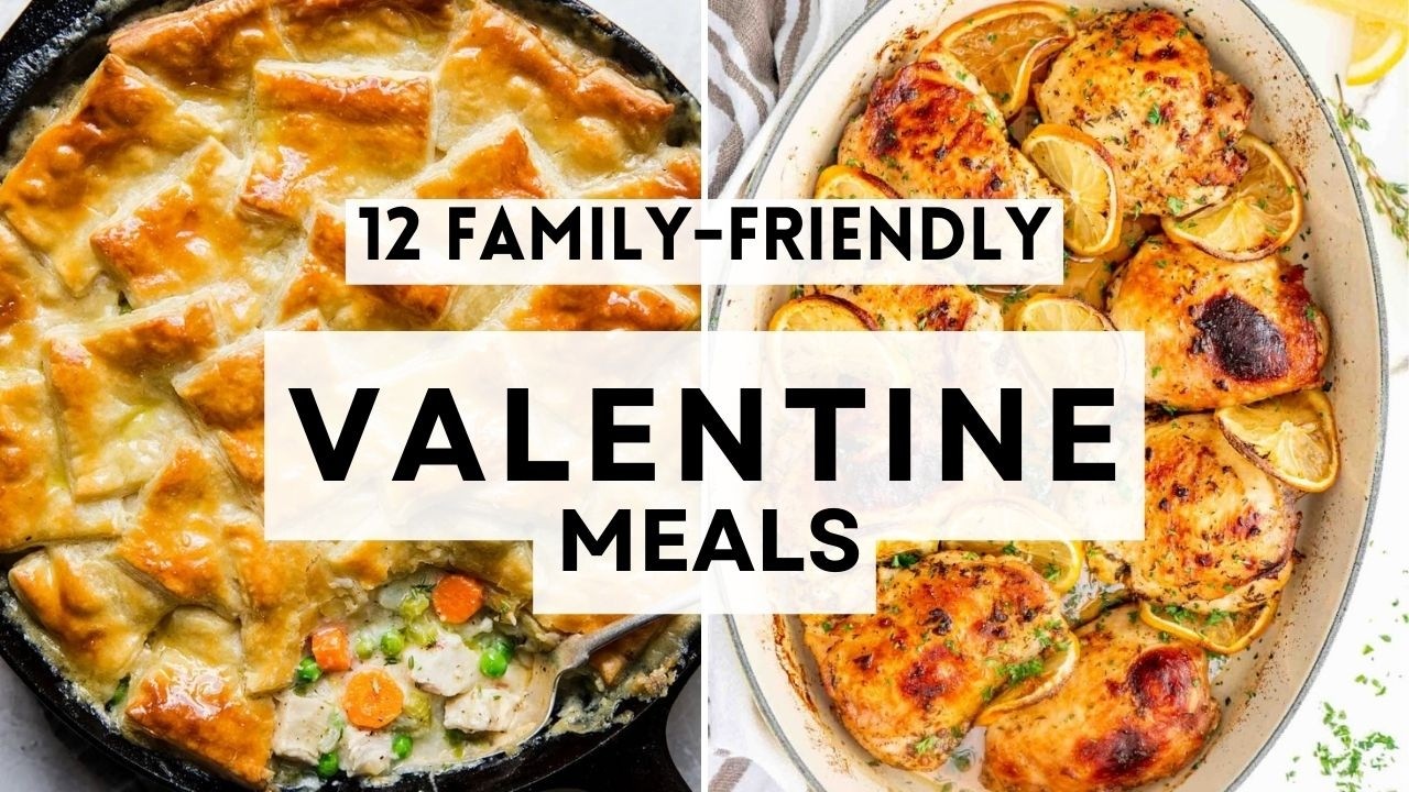 12 Family Friendly Valentine Meals  #FamilyMeals #EasyDinnerIdeas #valentinesdaydinner