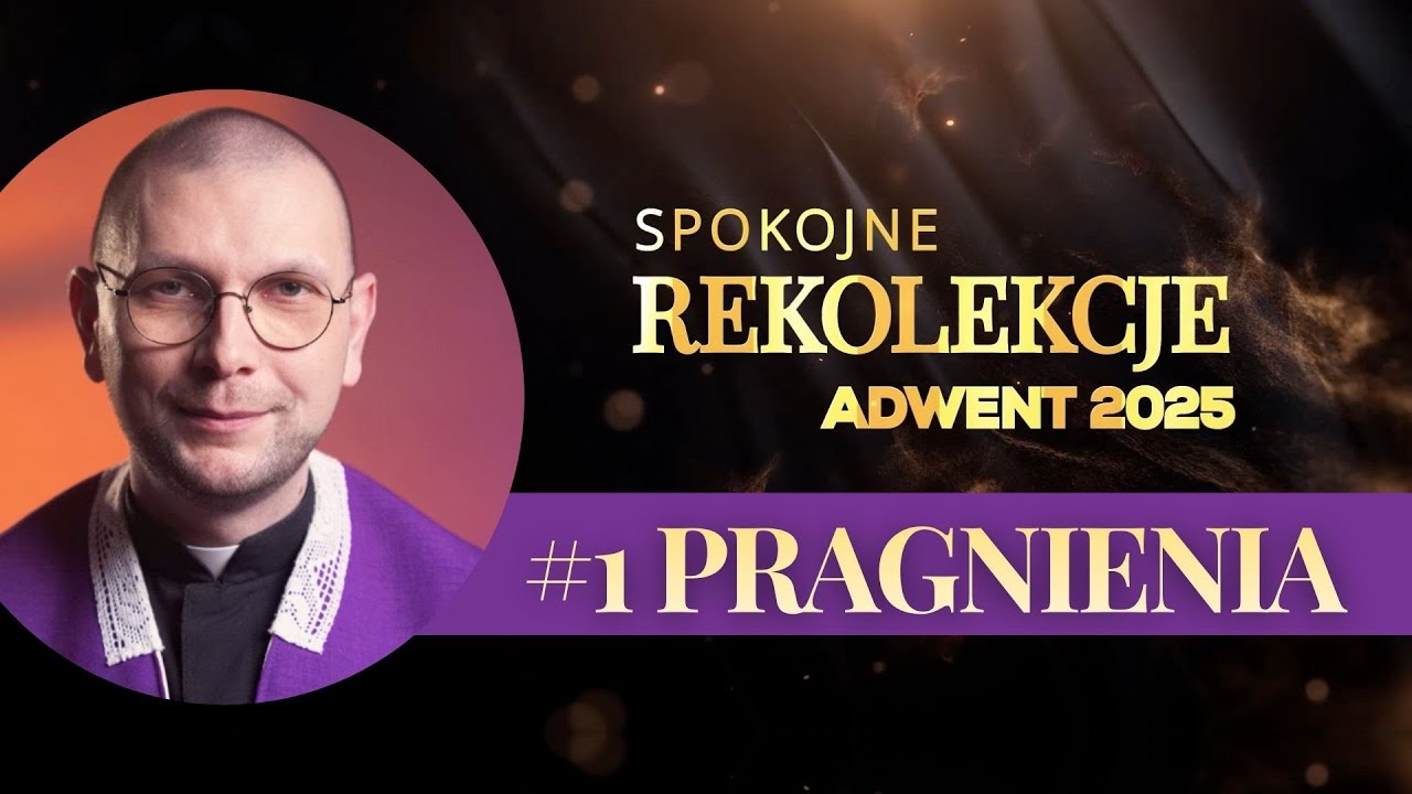 UKRYTY MOTOR NASZEGO ŻYCIA | Spokojne Rekolekcje #1 | ks. Mateusz Szerszeń CSMA