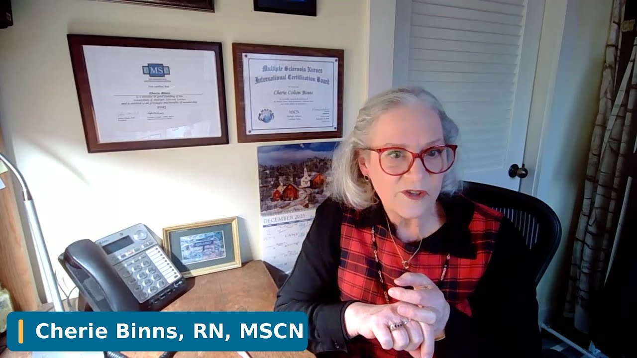 Cherie Binns, RN, MSCN: Ask the MS Nurse: Symptom Management: December 2025