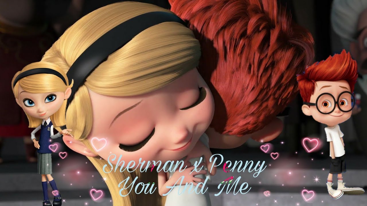 Sherman x Penny - You And Me