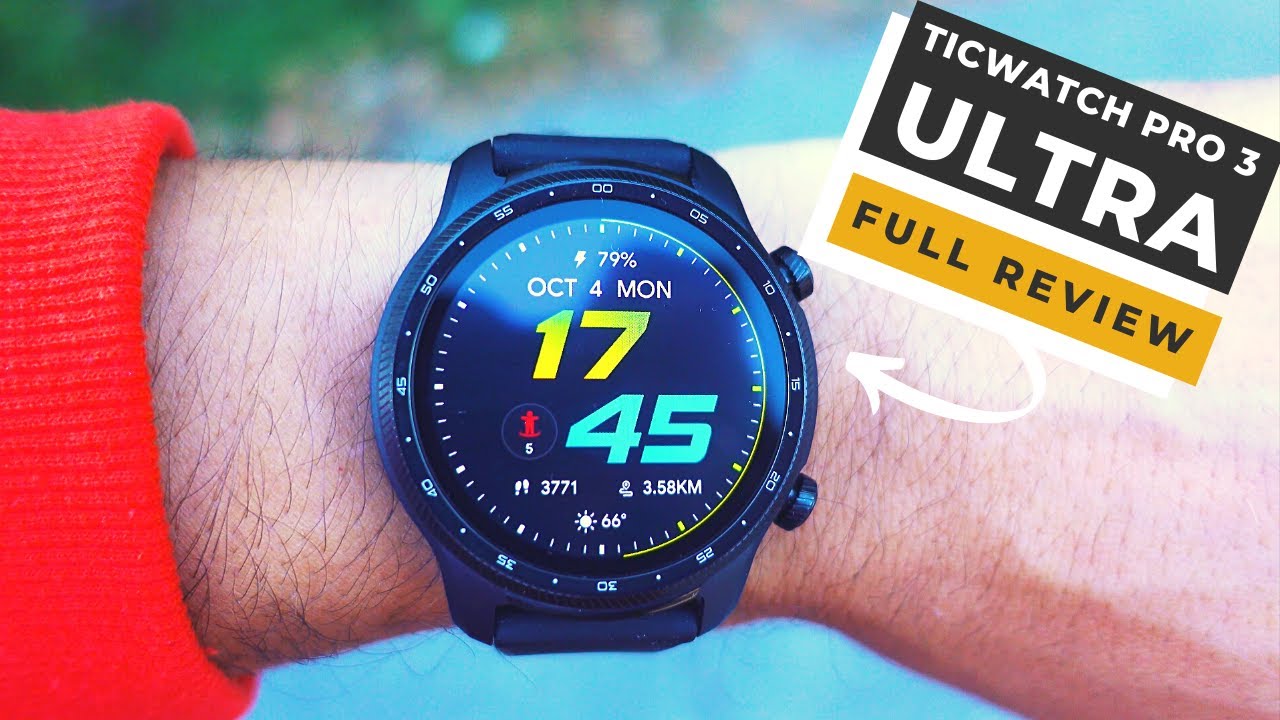Ticwatch Pro 3 Ultra Review: Wear OS Finest Smart Watch?