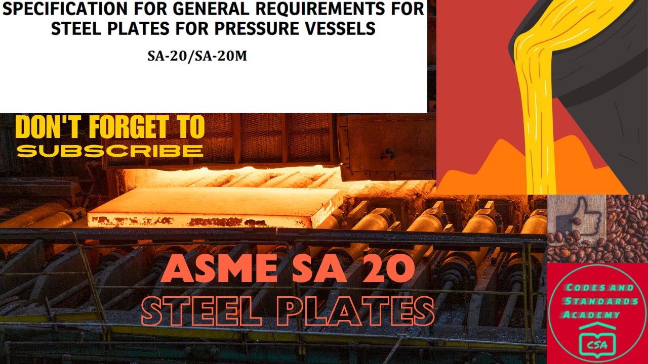 Section II Part A - SA 20 - Specification requirements for steel plates used in pressure vessels