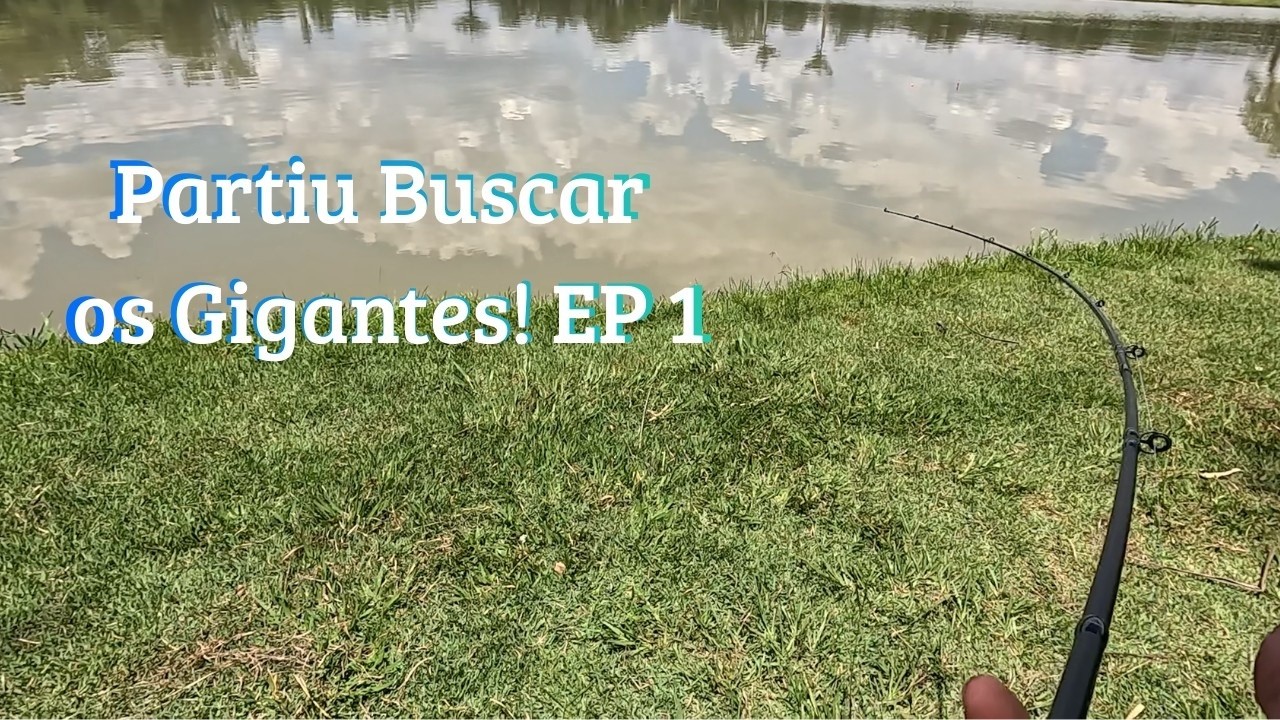 Partiu Buscar os Gigantes! EP 1