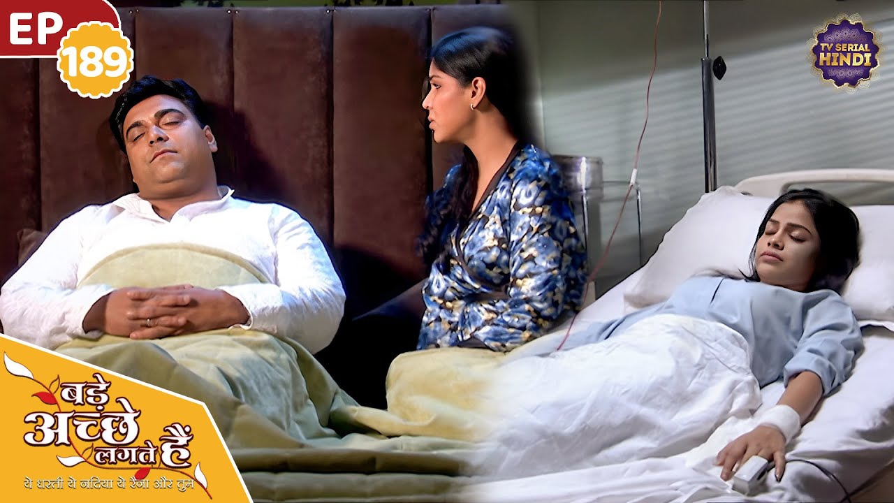 राम प्रिया को रोकने के लिए नताशा लेगी अपनी जान? | Ep 189 | Bade Achhe Lagte Hain | TV Serial Hindi