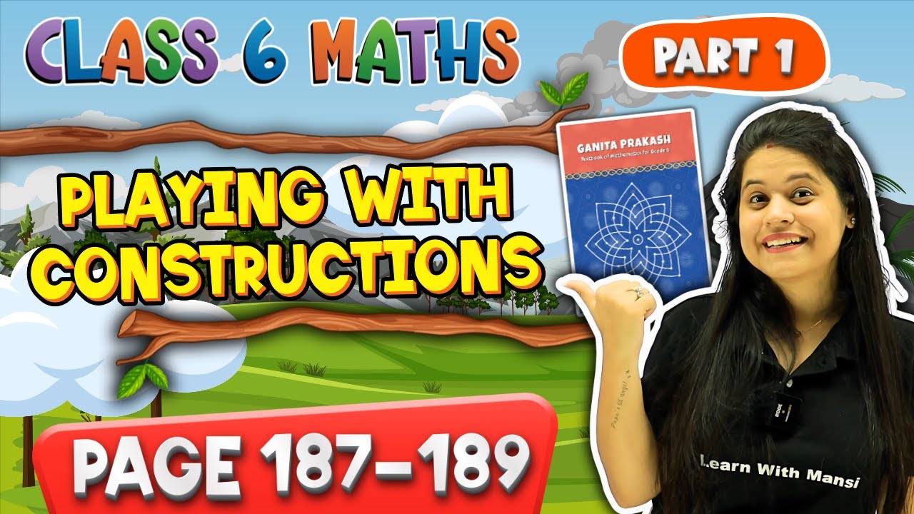 Playing With Constructions | Part 1 | Class 6 Maths |  Chapter 8 | Ganita Prakash