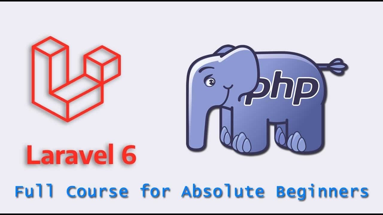 Laravel 6 PHP Framework Tutorial - Full Course for Absolute Beginners