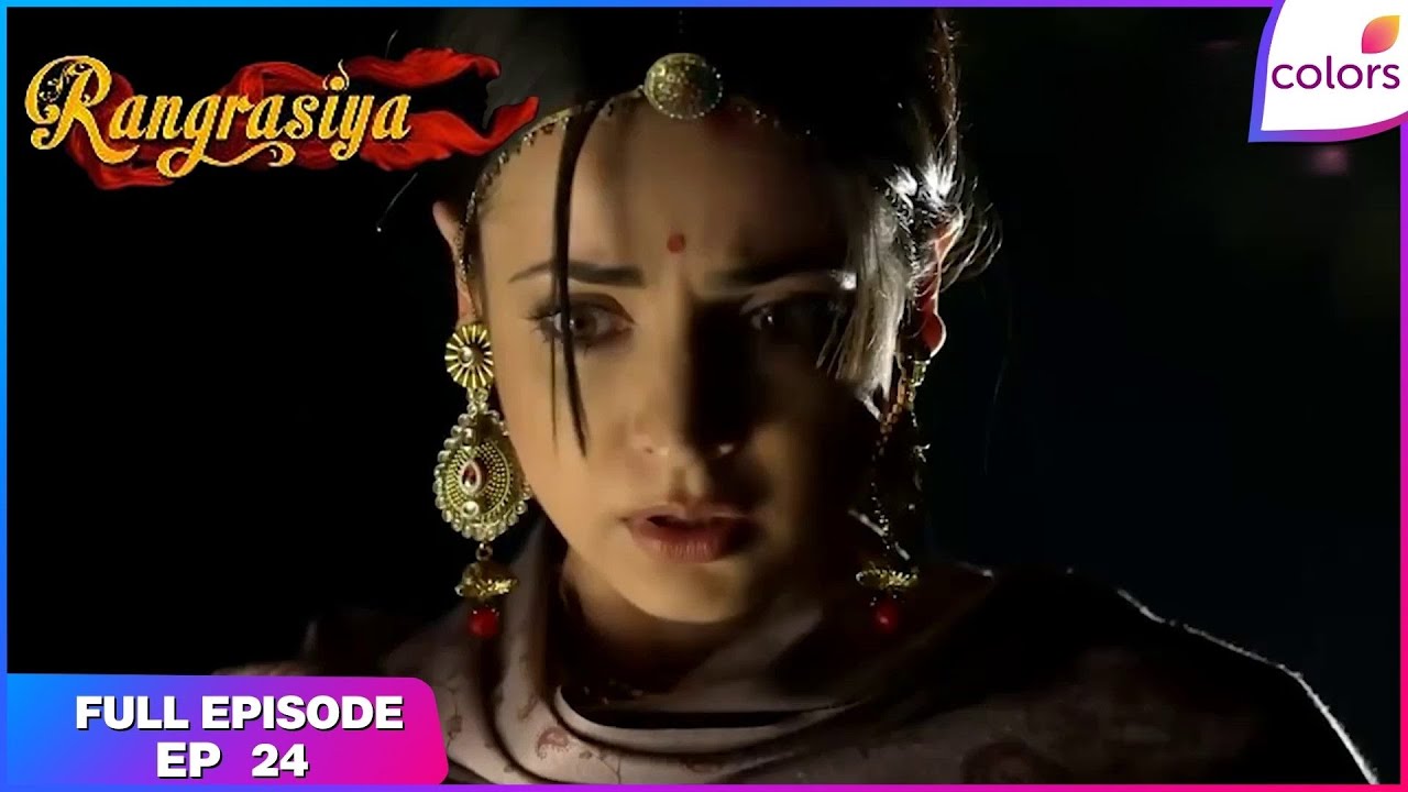 Rangrasiya | Full Episode Ep. 24 | Parvati returns to Rudra's house | Colors TV