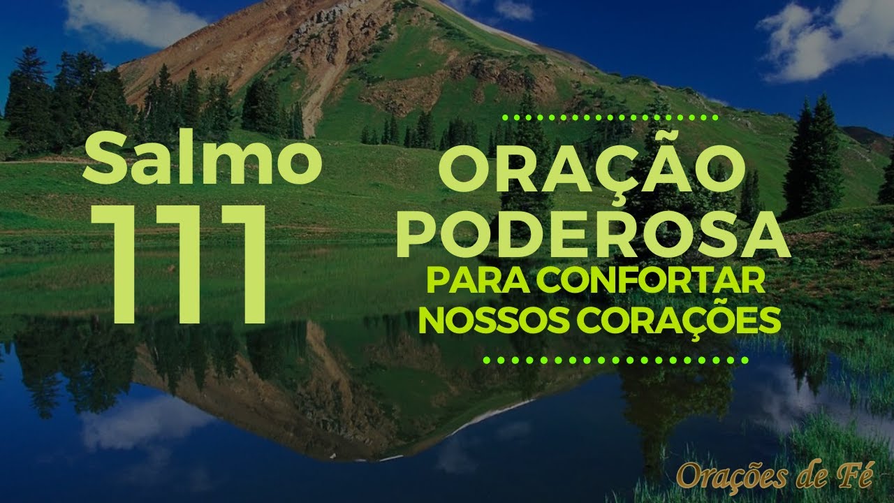 Salmo 111 - Ora&ccedil;&atilde;o poderosa para confortar nossos cora&ccedil;&otilde;es