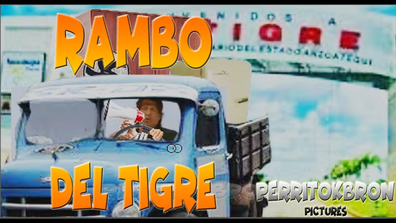 RAMBO DEL TIGRE  🤣🤣🤣🤣🤣 LA PELICULA