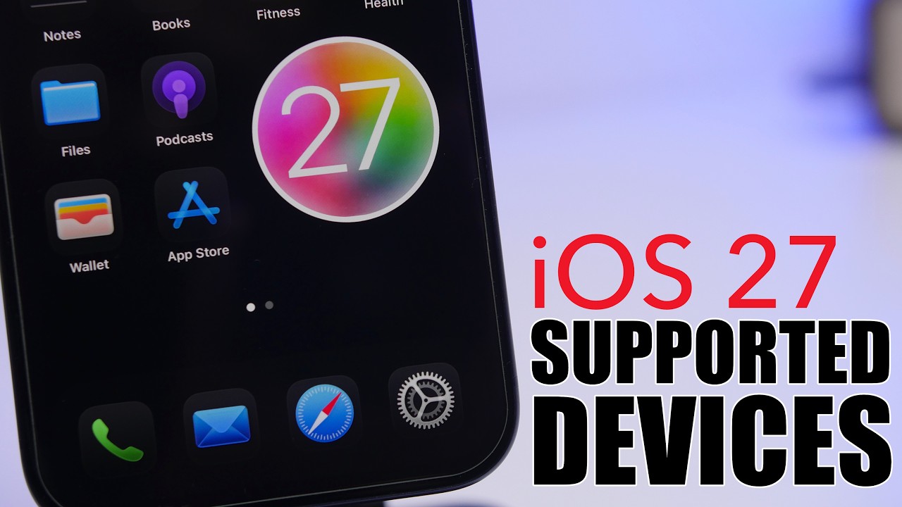 iOS 27 - Supported Devices List !