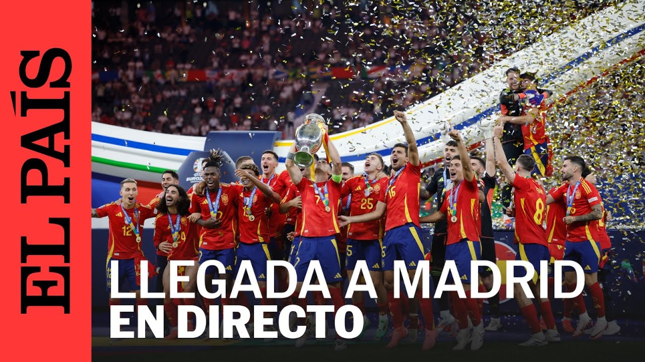 DIRECTO | La llegada de la selección española a Madrid tras ganar la Eurocopa 2024 | EL PAÍS