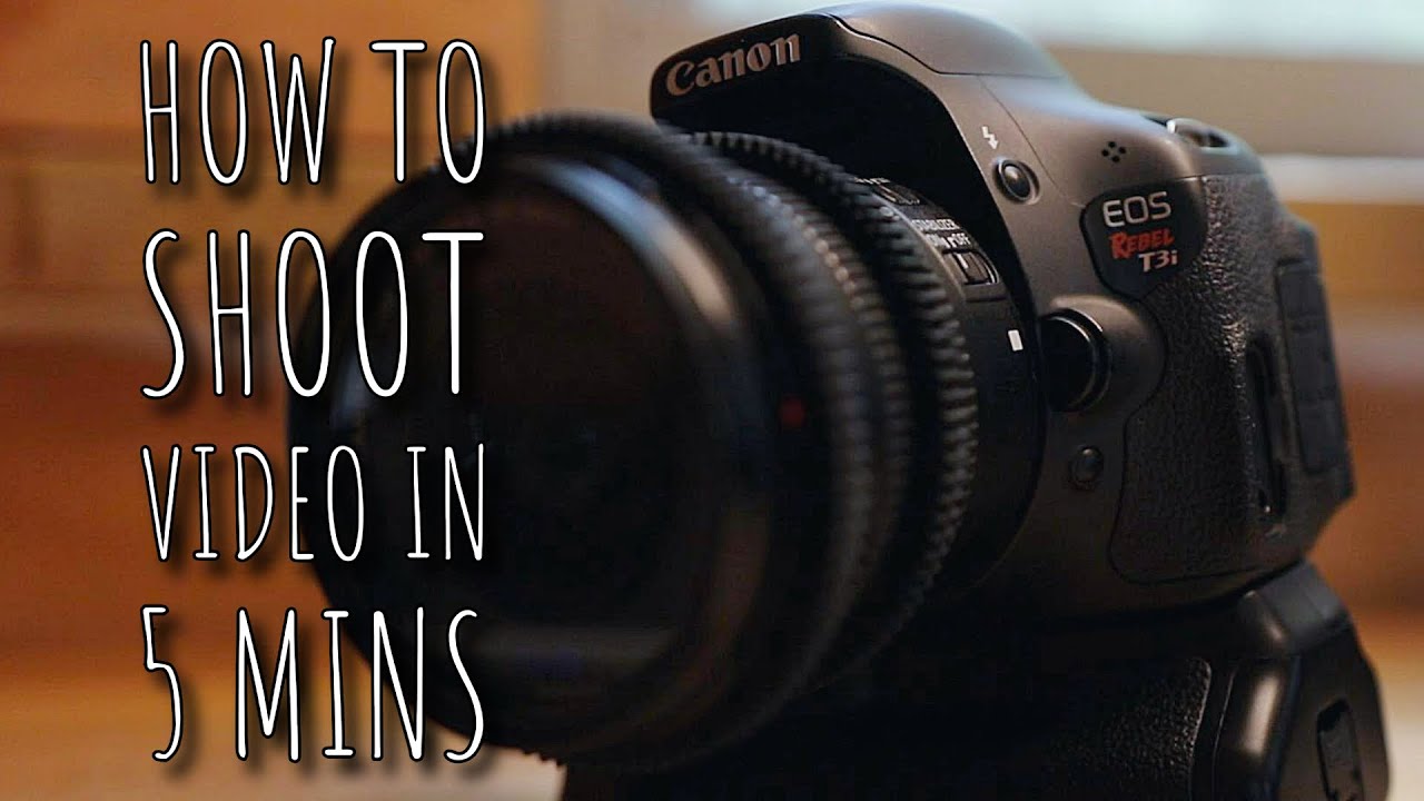How to Video with Canon T3i