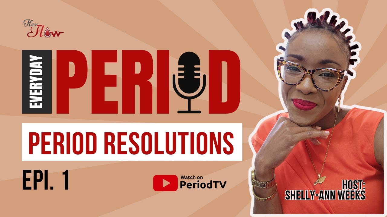 Everyday Period Podcast Ep1. -  Period Resolution