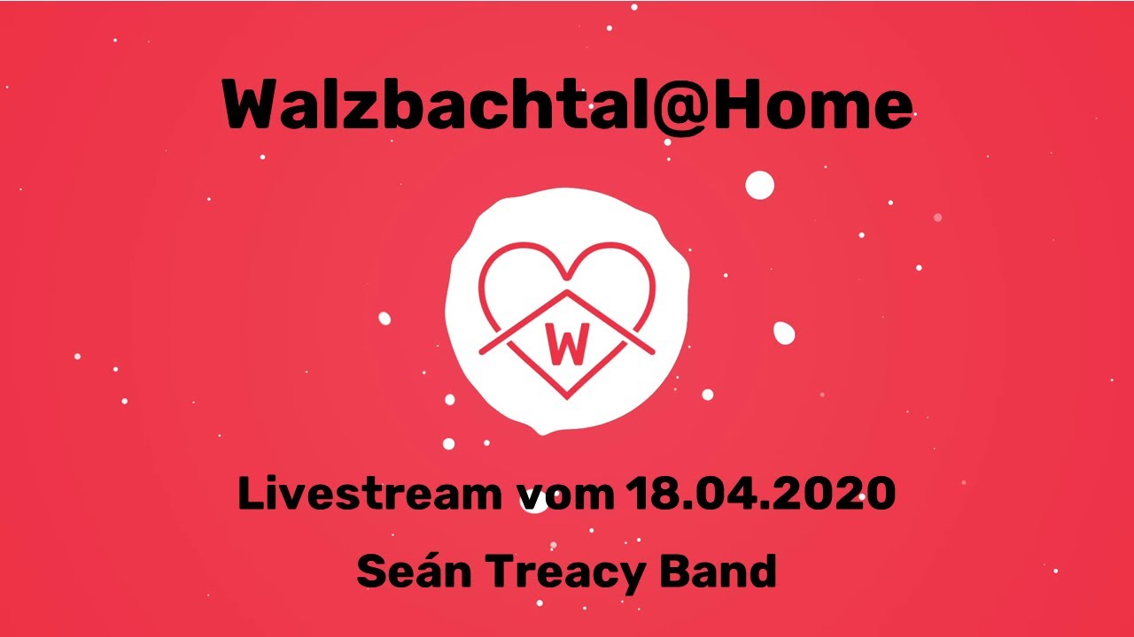 Walzbachtal@Home mit der Seán Treacy Band [18.04.2020]