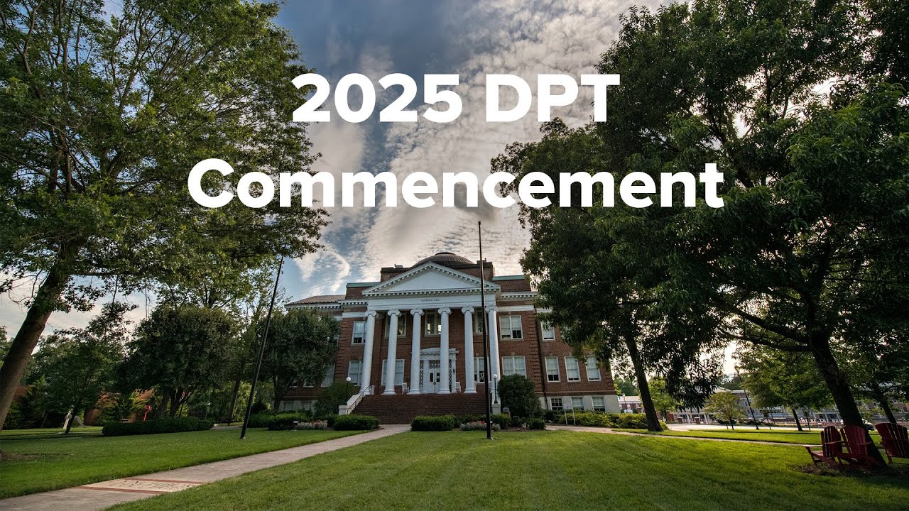 Class of 2025 Doctor of Physical Therapy Commencement and Hooding Ceremony