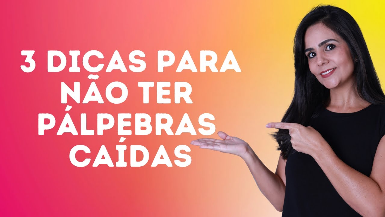 3 dicas para não ter pálpebras caídas #autoestima #fonoestética