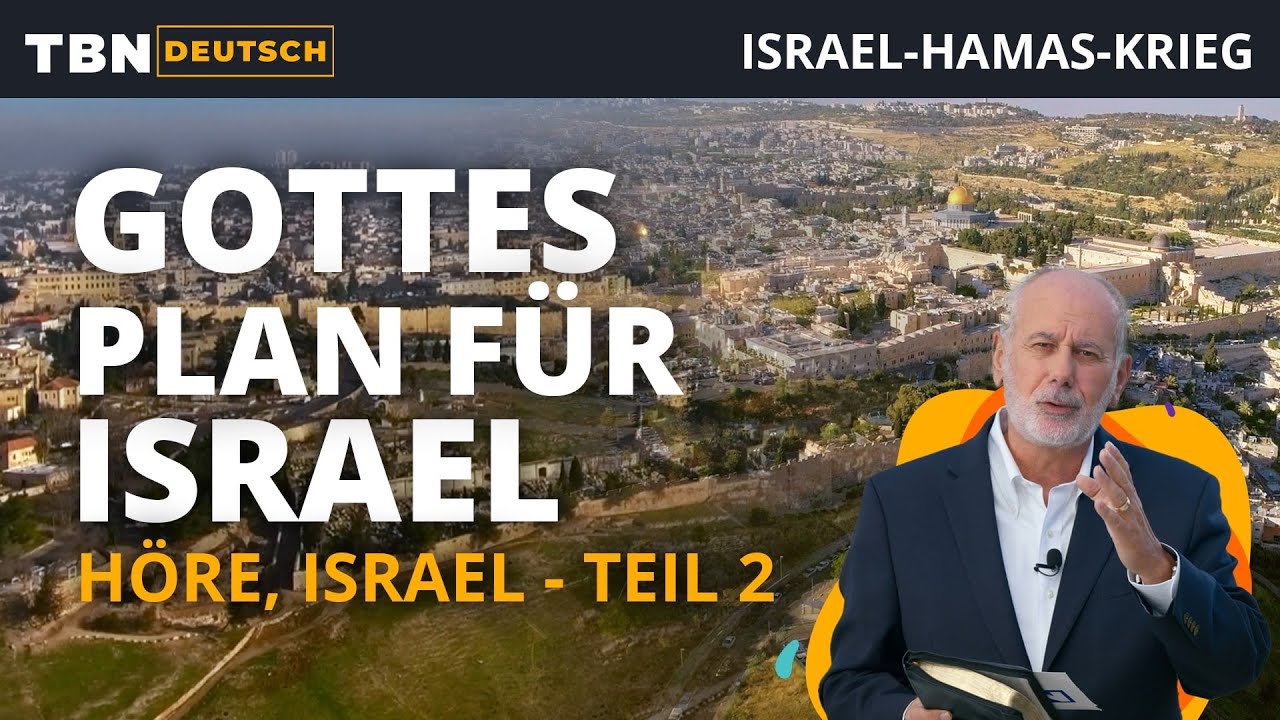 Israel-Hamas-Krieg: Biblische Prophetie, Gottes Plan für Israel | Höre Israel (Teil 2) | TBN Deutsch