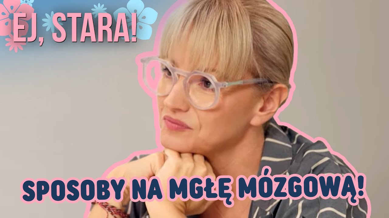 SPORT I SPOTKANIA ZE ZNAJOMYMI POMOGĄ CI OMINĄĆ MGŁĘ MÓZGOWĄ! | Ej, Stara!