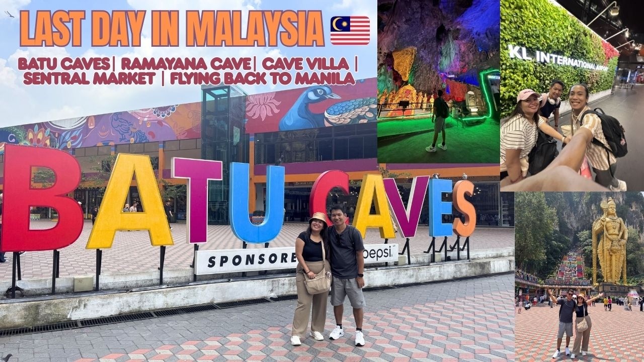 SINGAPORE - MALAYSIA 2025 PART 10: BATU CAVES | KUALA LUMPUR INTERNATIONAL AIRPORT
