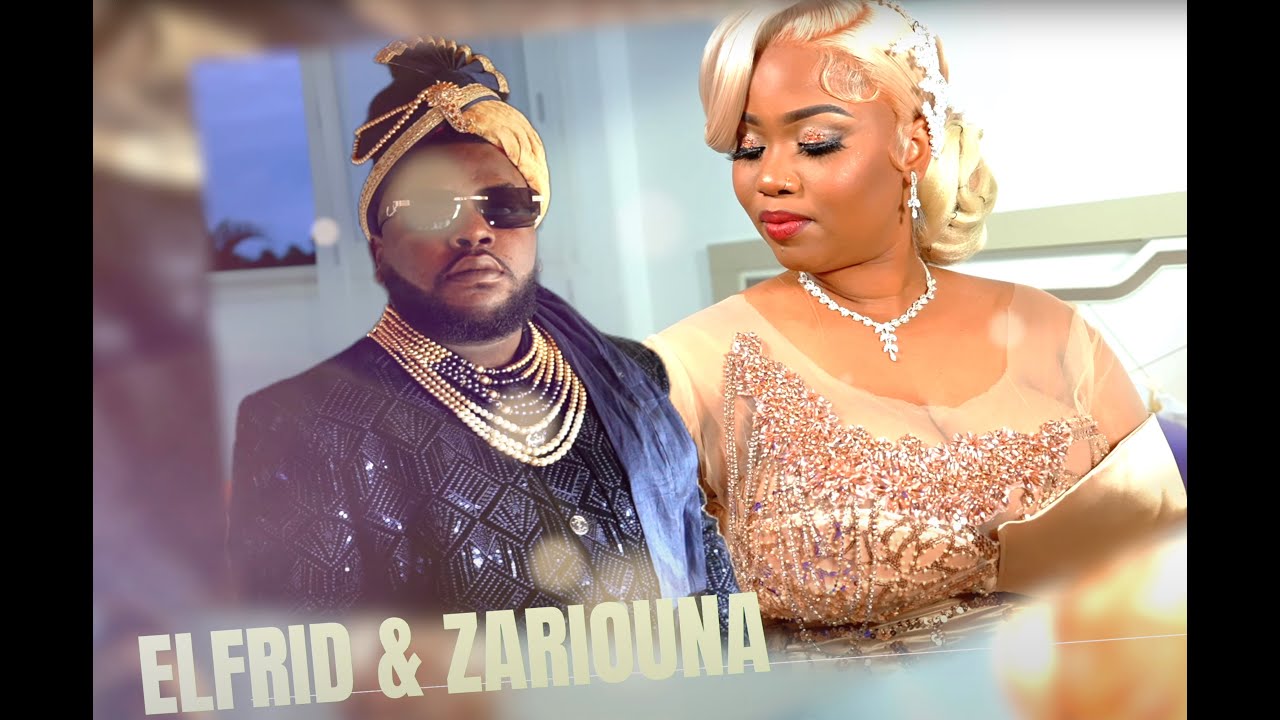 Mariage Elfrid & Zariouna 