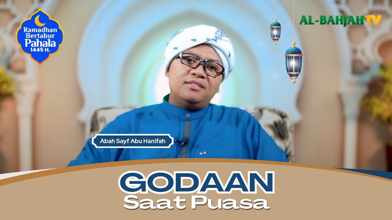 Puasa Tidak Hanya Menahan Lapar & Dahaga,Ternyata Inilah Godaan Terbesarnya! | Abah Sayf Abu Hanifah