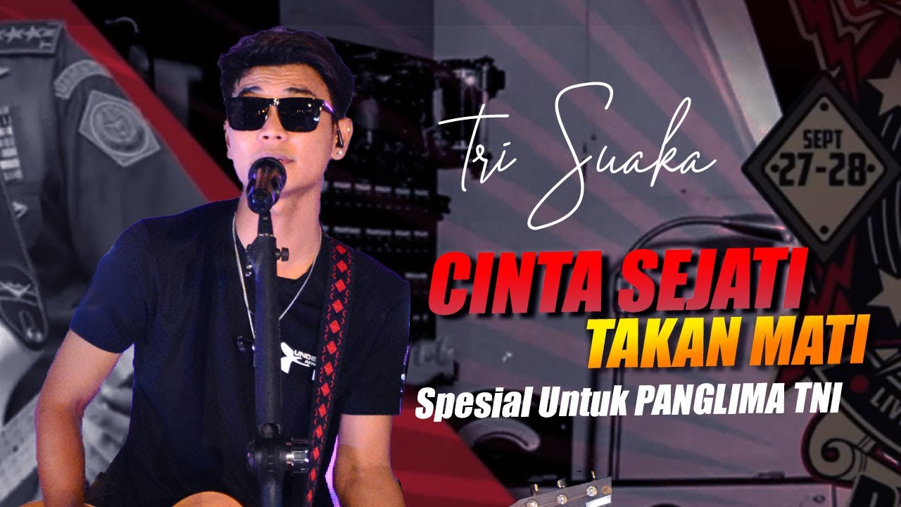 TRISUAKA - CINTA SEJATI TAKAN MATI
