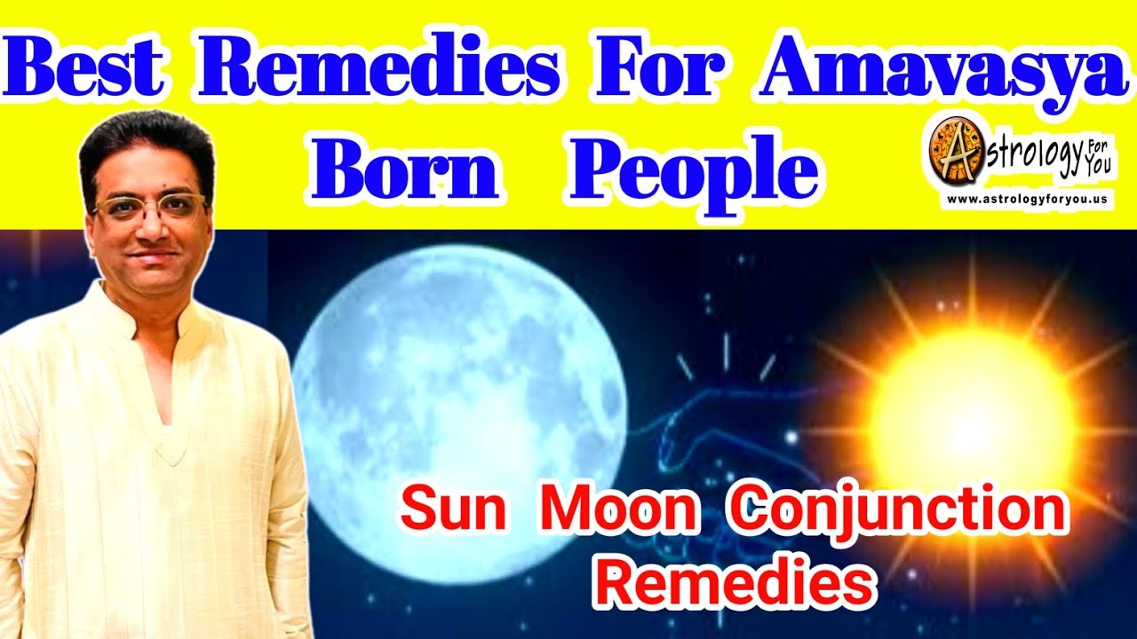 Best Remedies for people born on Amavasya | Sun Moon Conjuction Remedies | vedic astrology