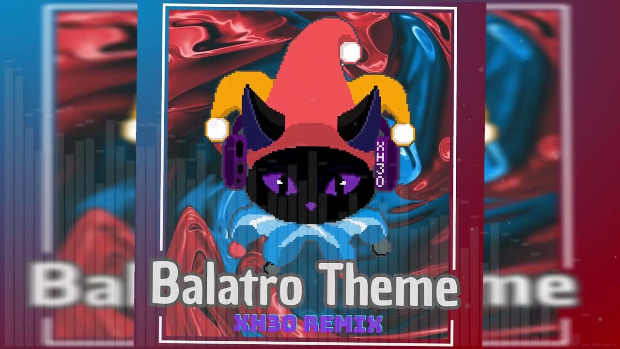 Balatro Theme (Xh30 Remix)