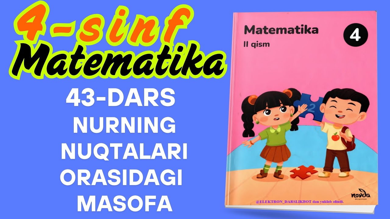 4-sinf matematika 43-dars:  Nurning nuqtalari orasidagi masofa mavzusini eng oson usulda ishlaymiz